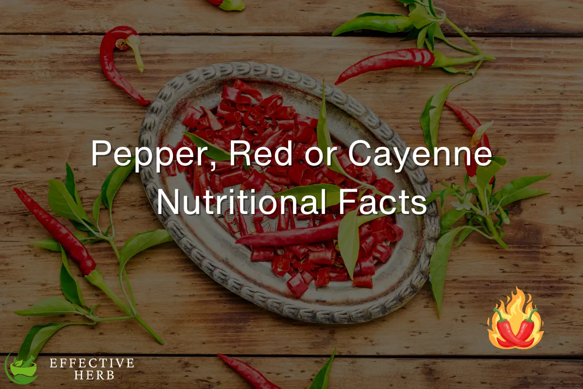 Pepper Red or Cayenne Nutritional Facts